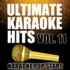 Karaoke Pop Stars - Ultimate Karaoke Hits, Vol. 11